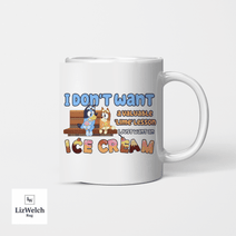 I Don't Want A Lime Lesson I Just Want An Ice Cream Mug Ver 2, Coffee Mug, Funny Mug, Birthday Gift