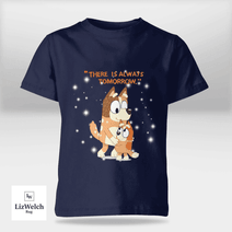 There Is Always Tomorrow Shirt - Kid Shirt (Sizes For 1-8 Years Old)
