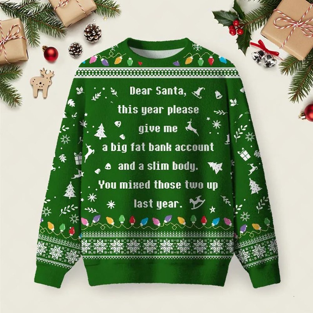 A Big Fat Bank Account And A Slim Body Ugly Christmas Sweater Xmas Apparel Gifts Ideas.jpeg