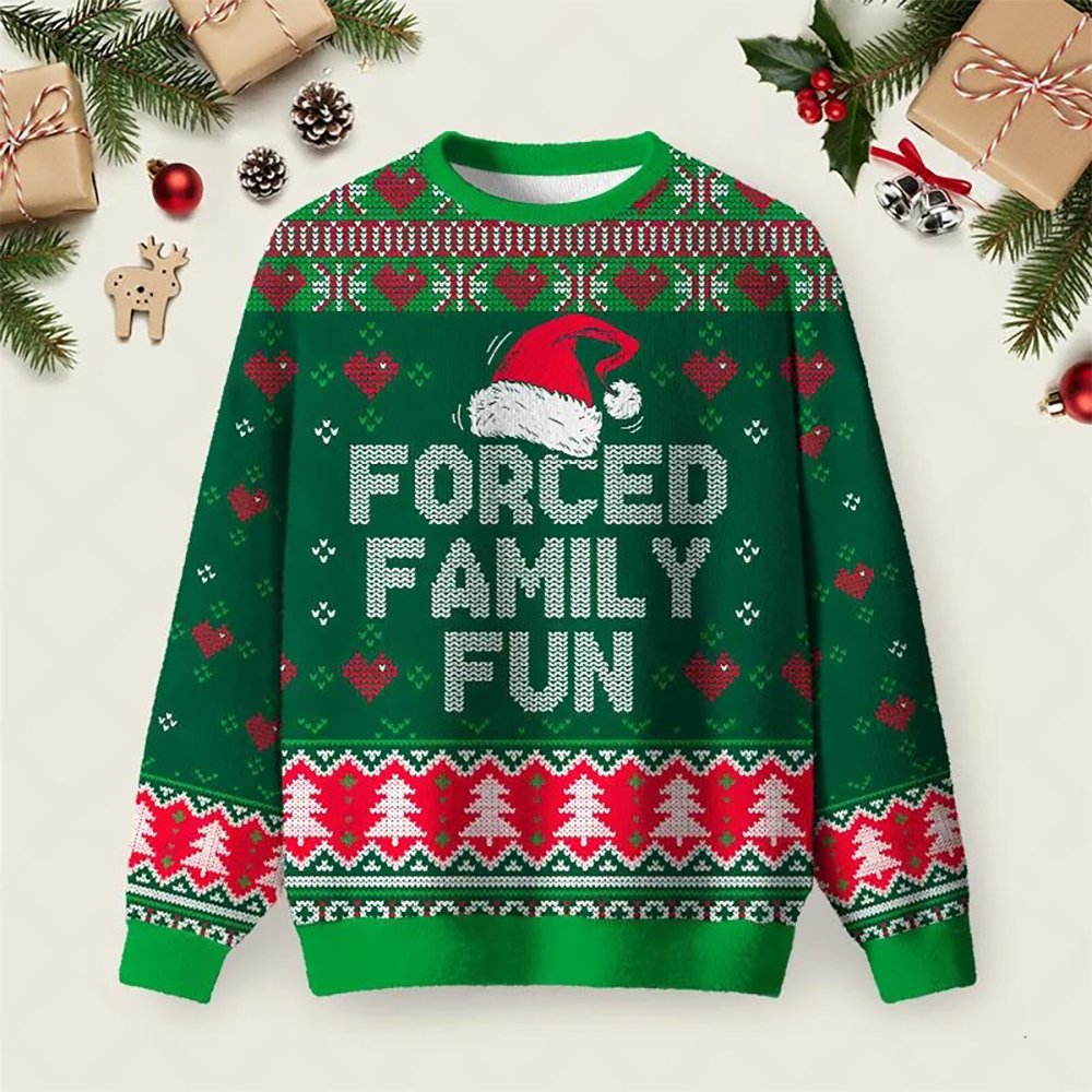 Forced Family Fun Sarcastic Ugly Christmas Sweater Xmas Vacation Clothes Gifts Ideas.jpeg