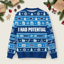 I Had Potential Ugly Christmas Sweater Xmas Clothing Ideas Christmas Party Outfits.png