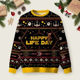 Happy Life Day Ugly Christmas Sweater Festive Clothes Christmas Outfits Ideas Presents.png