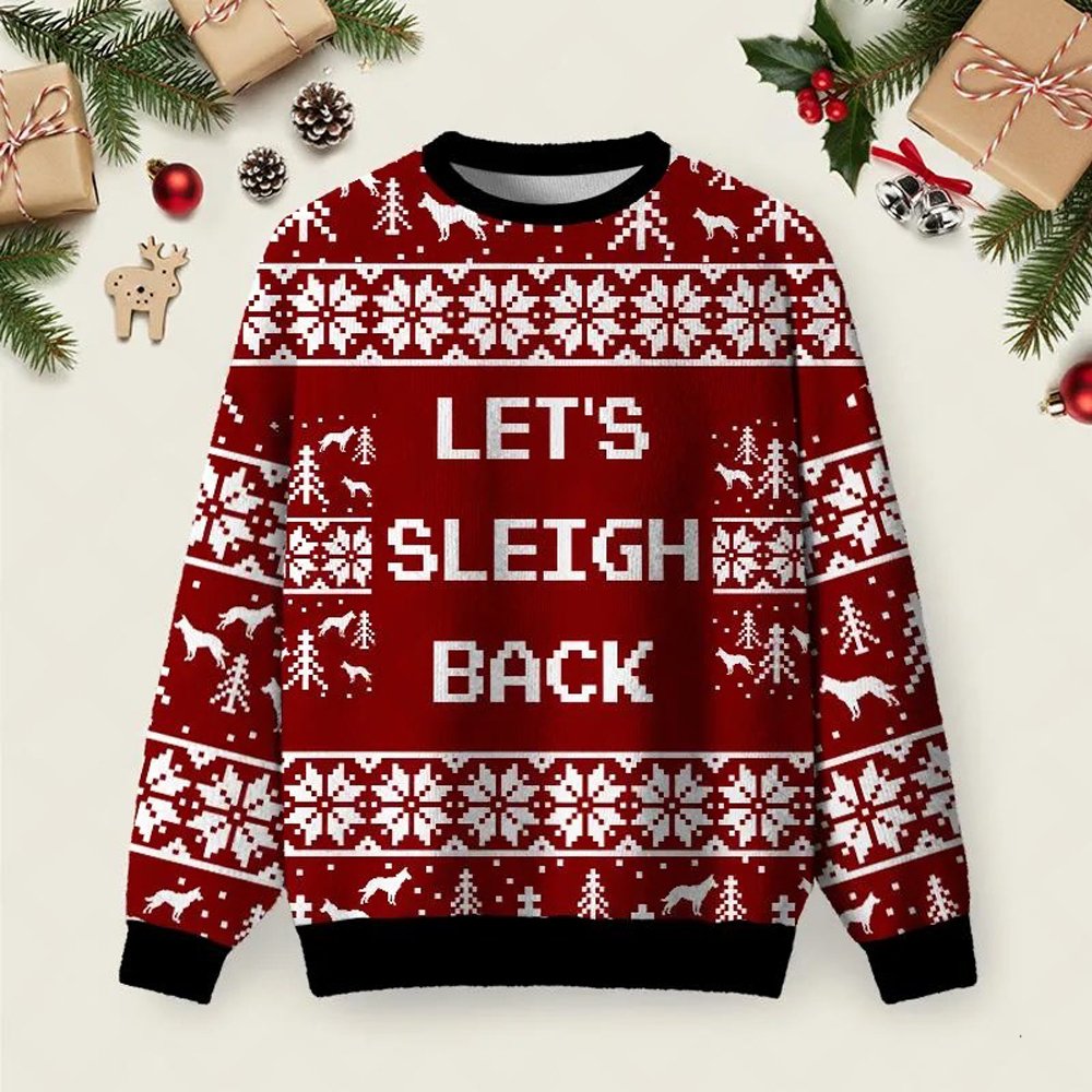 Let_s Sleigh Back Ugly Christmas Sweater Unique Christmas Pullover Winter Apparel Gifts.jpeg