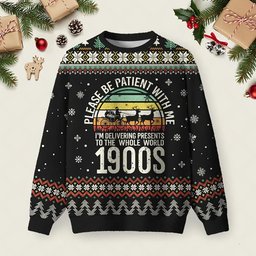 Please Be Patient With Me Ugly Christmas Sweater Festive Apparel Xmas Presents Ideas.jpeg