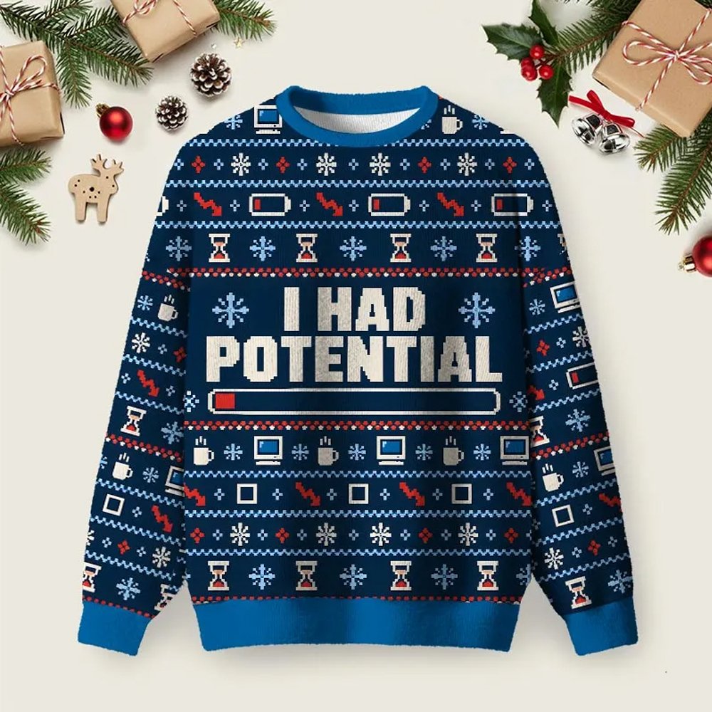 I Had Potential Ugly Christmas Sweater Xmas Party Outfits Christmas Attire Gifts Ideas.png