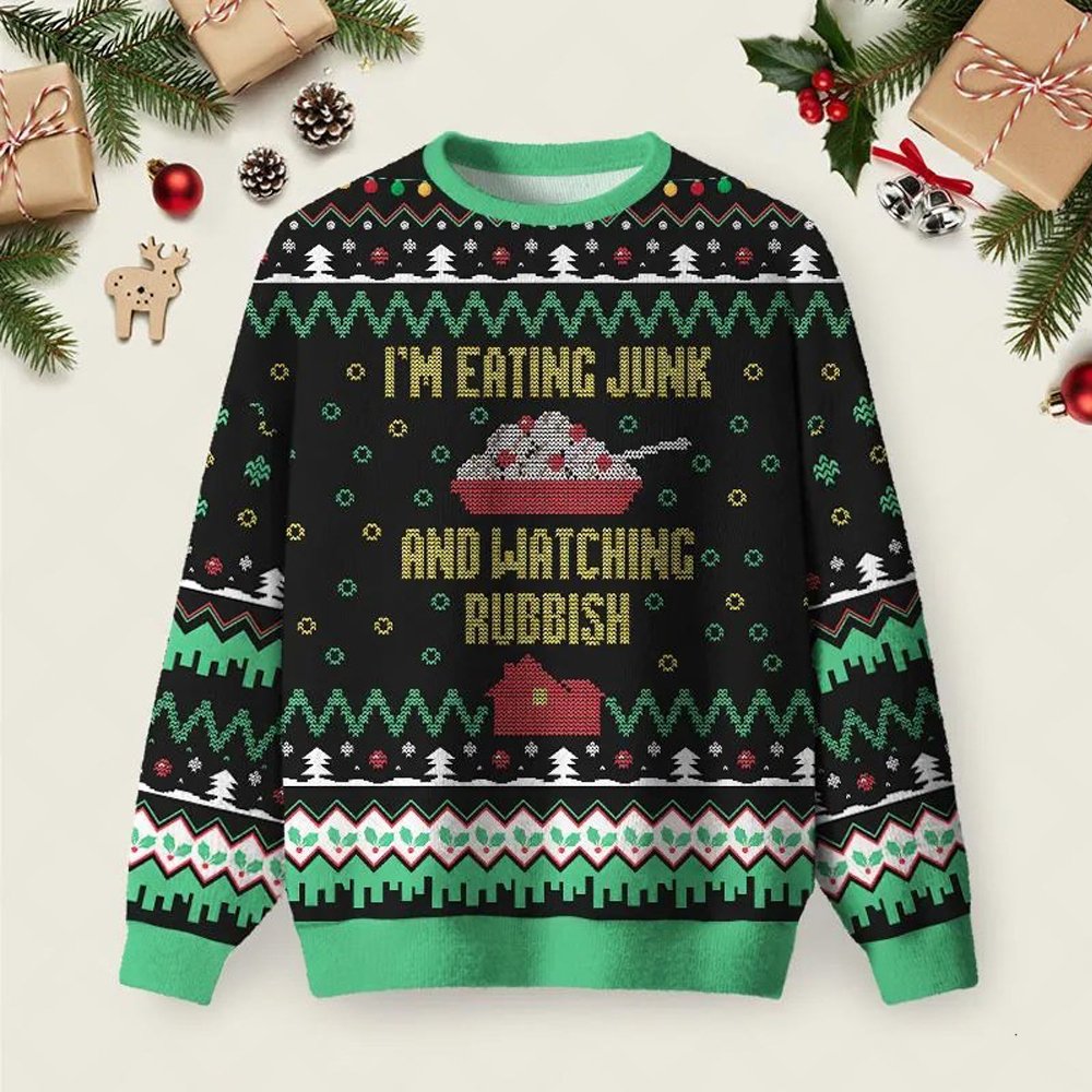 I_m Eating Junk And Watching Rubbish Ugly Christmas Sweater Cool Festivus Sweater Xmas Gifts.jpeg