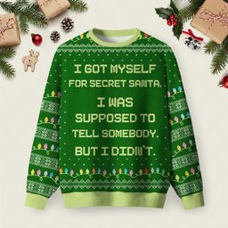 I Got Myself For Secret Santa Ugly Christmas Sweater Christmas Day Outfit Xmas Attire Gifts.jpeg