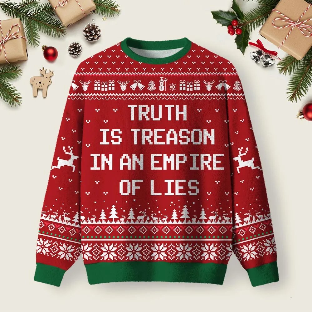 Truth Is Treason Ugly Christmas Sweater Cute Xmas Party Outfits Christmas Gifts.png