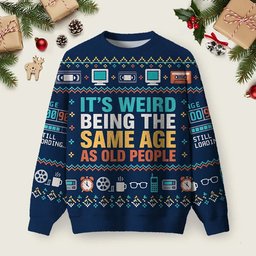 Same Age As Old People Ugly Christmas Sweater Christmas Vacation Apparel Xmas Attire.png