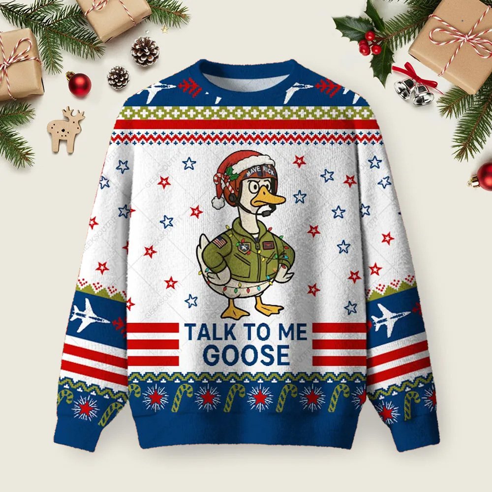 Talk To Me Goose Ugly Christmas Sweater Funny Xmas Clothing Ideas Holiday Apparel Gifts