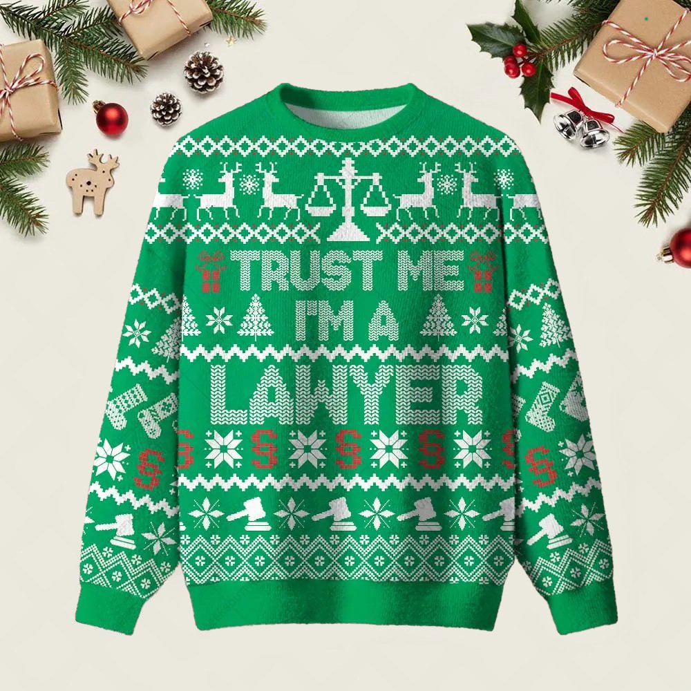 Trust Me I_m A Lawyer Ugly Christmas Sweater Christmas Day Clothes Xmas Apparel Gifts Ideas