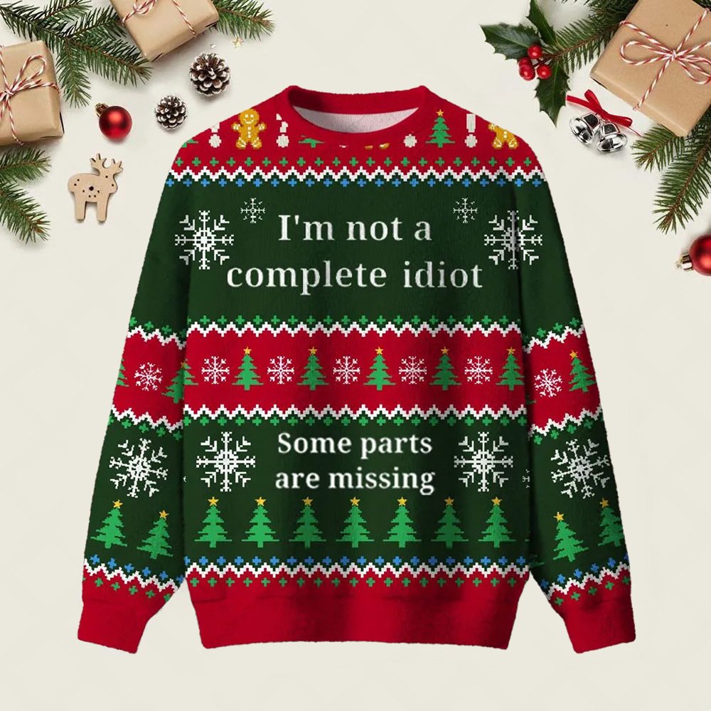 I_m Not A Complete Idiot Ugly Christmas Sweater Funny Xmas Sweaters Xmas Gifts For Brother