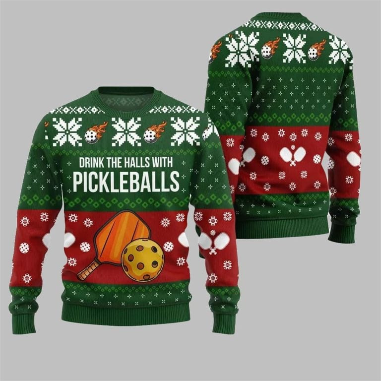 2026 Christmas Drink The Halls With Pickleballs Ugly Sweater Green