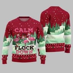 2026 Christmas Calm The Flock Down Ugly Christmas Sweater