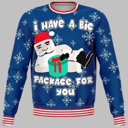 I Have A Big Package For You Ugly Christmas Sweater