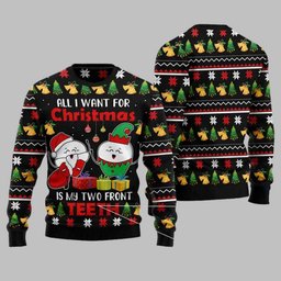 All I Want For Christmas Is My Two Front Teeth Ugly Christmas Sweater
