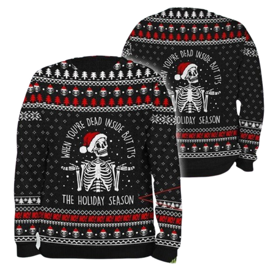 When You Are Dead Inside But It Is Holiday Season Skull Ugly Christmas Sweater