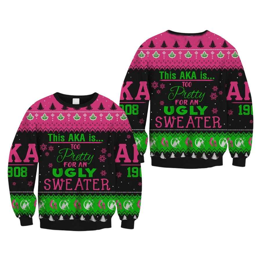 This Aka Is Too Pretty For An Alpha Kappa Ugly Christmas Sweater