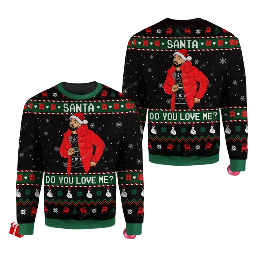 Drake Santa Do You Love Me Ugly Christmas Sweater
