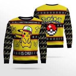 All I Want For Christmas Is Chu Christmas Pikachuu Pokemonn Ugly Christmas Sweater