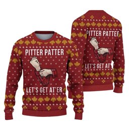 Letterkenny Pitter Patter Let Is Get Ater Ugly Christmas Sweater