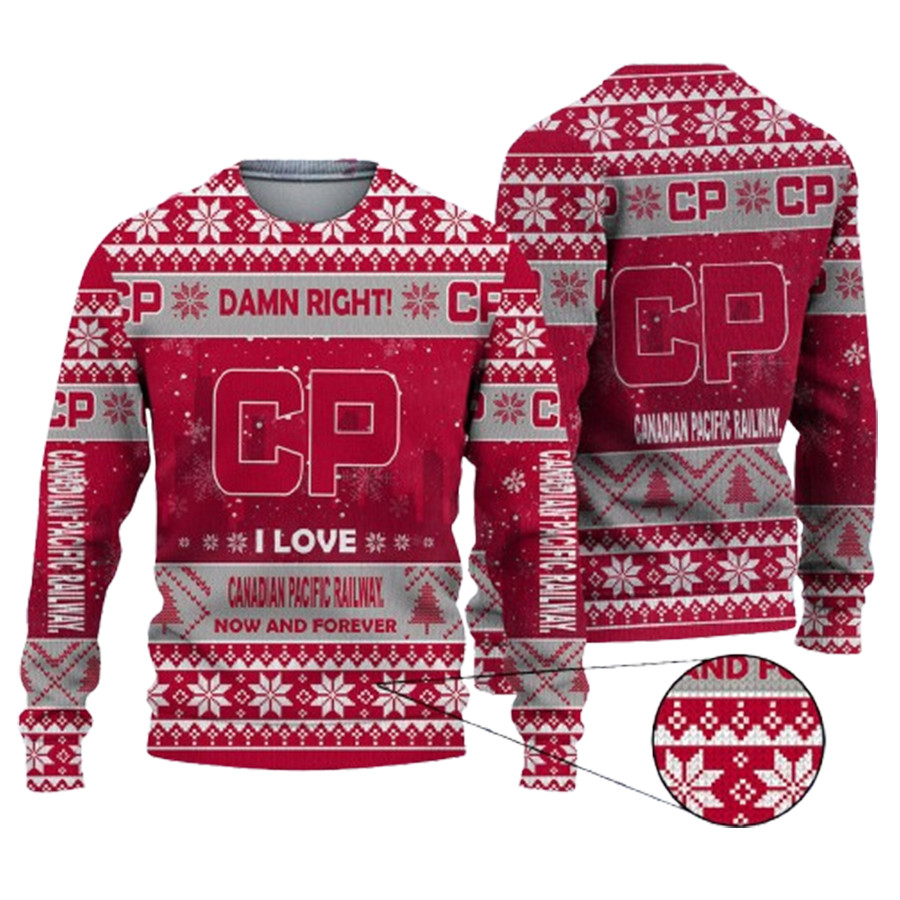 Damn Right I Love Canadian Pacific Railway Now And Forever Ugly Christmas Sweater