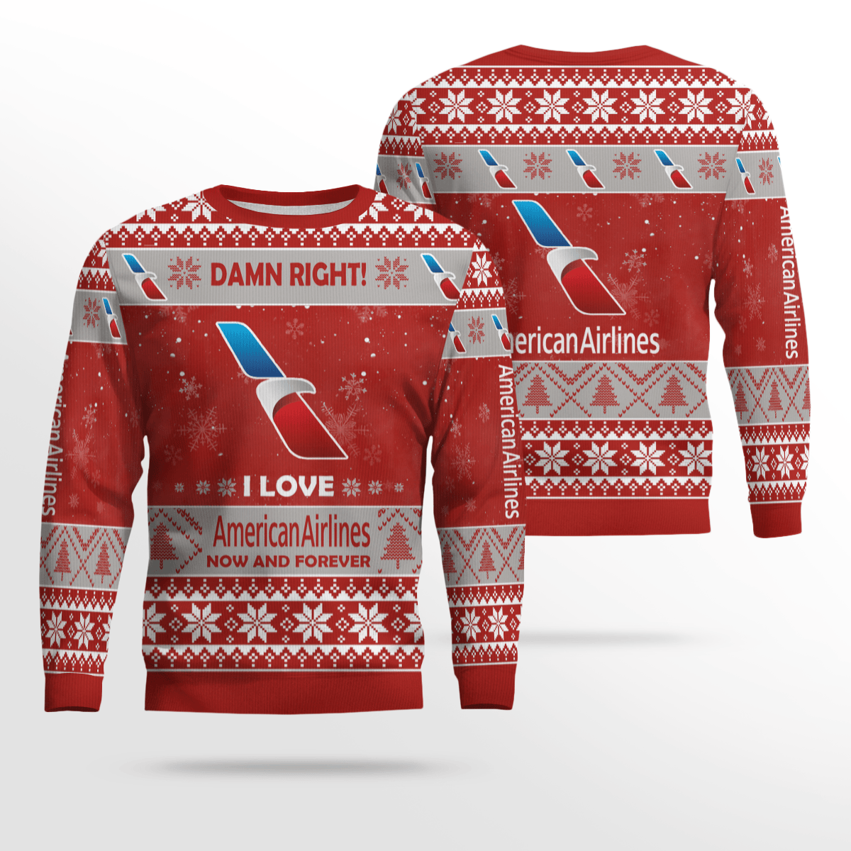 Damn Right I Love American Airlines Now And Forever Ugly Christmas Sweater