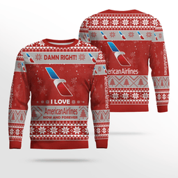 Damn Right I Love American Airlines Now And Forever Ugly Christmas Sweater