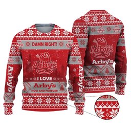 Damn Right I Love Arbys Now And Forever Ugly Christmas Sweater