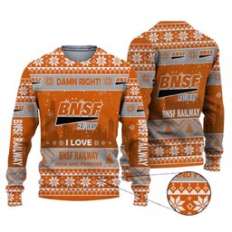 Damn Right I Love Bnsf Railway Now And Forever Ugly Christmas Sweater