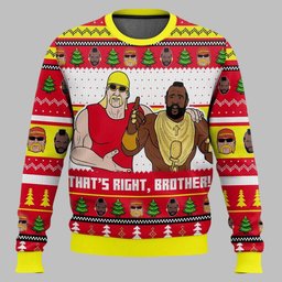 That's Right Brother Hogan And T Ugly Christmas Sweater