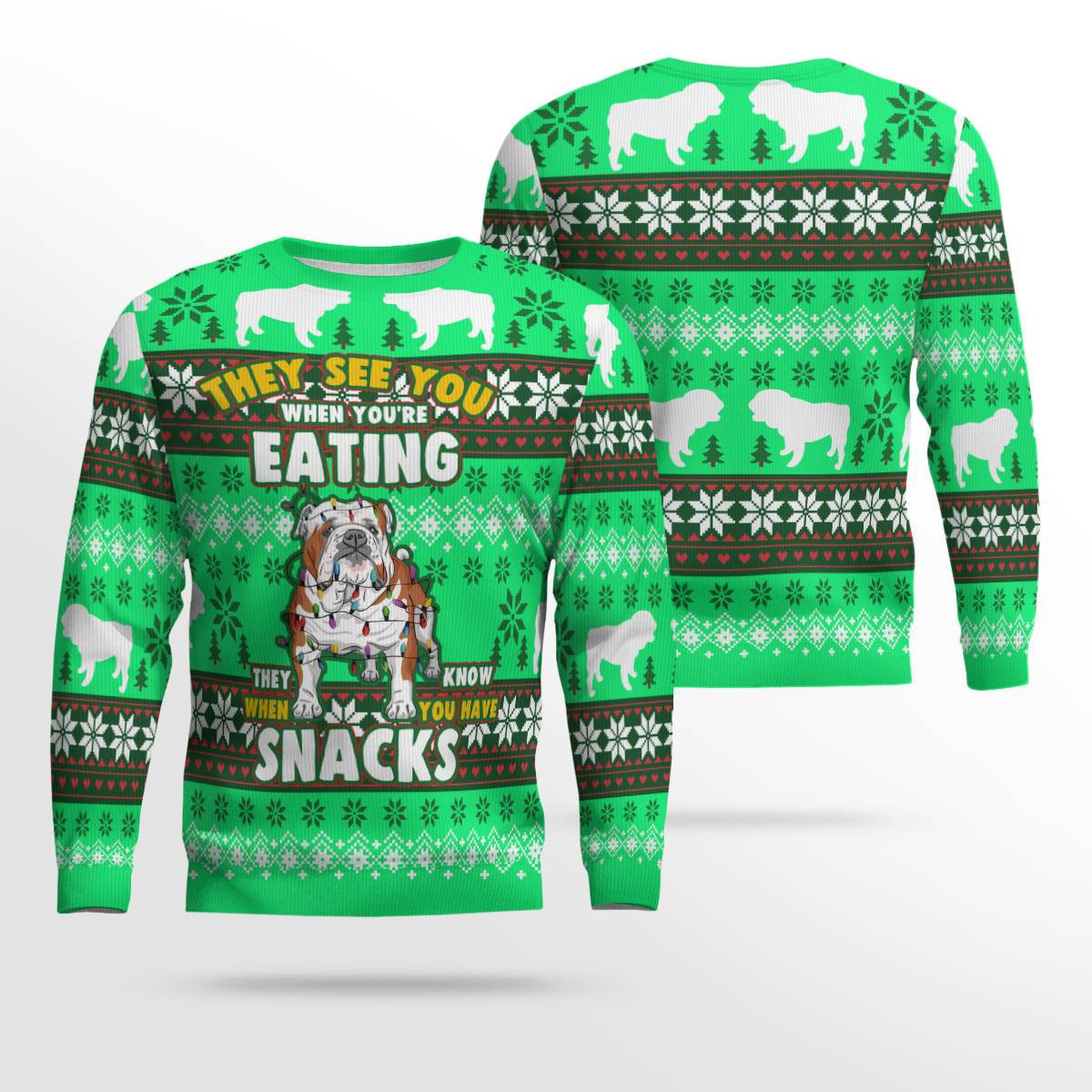 Bulldog They See You When You're Eating Snack Ugly Christmas Sweater Green