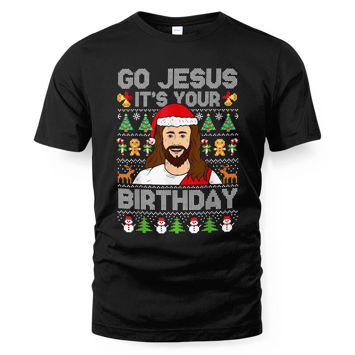 Go Jesus It's Your Birthday Ugly Christmas Sweater Funny T-Shirt