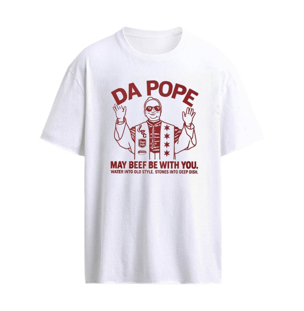 Da Pope May Beef Be With You Shirt