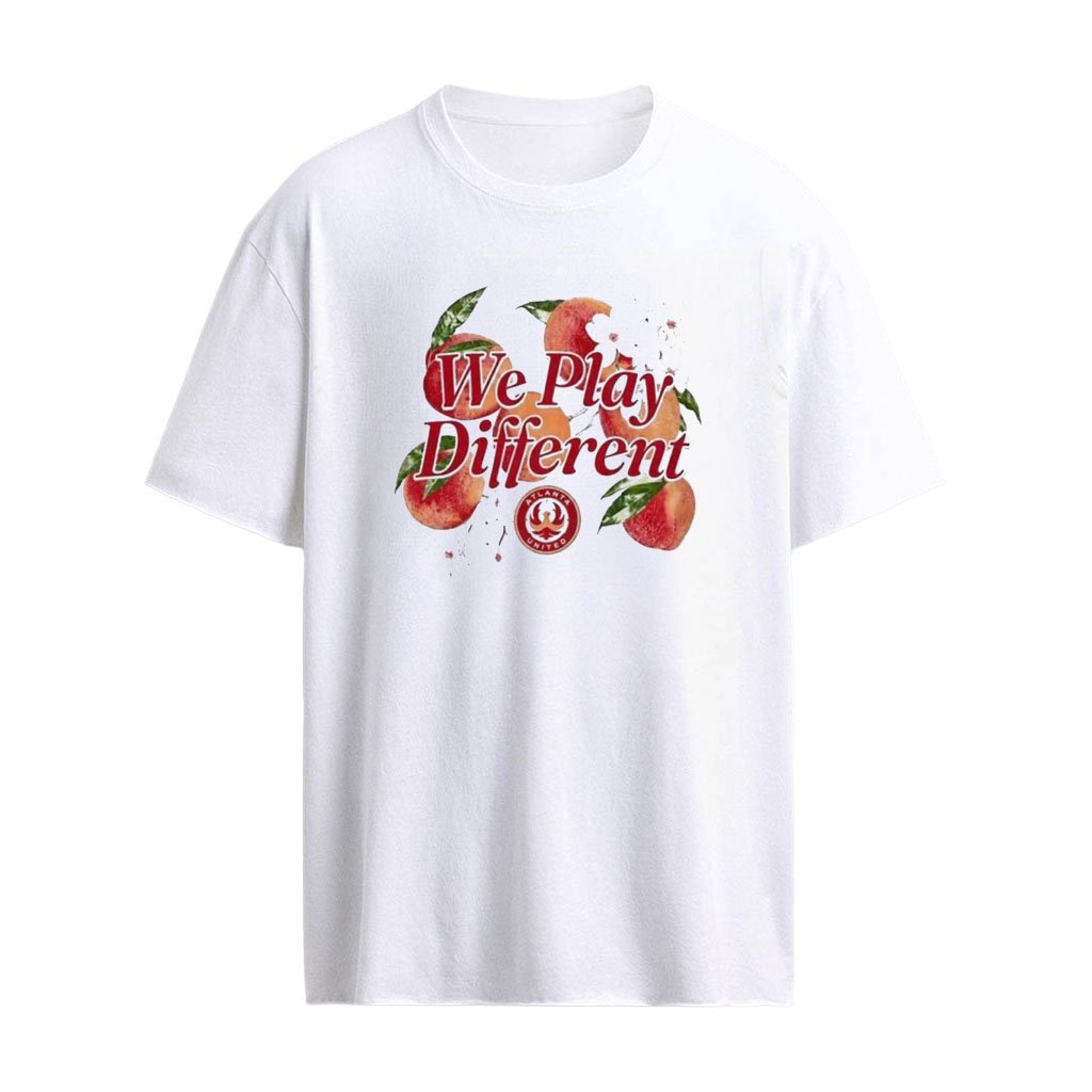 Atlanta United FC We Play Different Georgia Peach Shirt