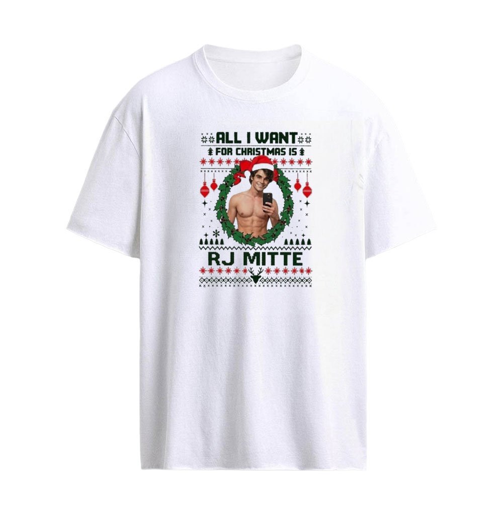 All I Want For Christmas Is Rj Mitte Shirt