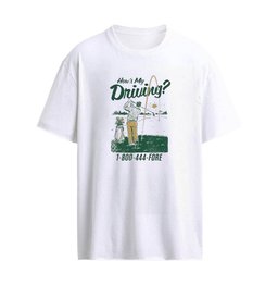 How’s My Driving 1-800-444-Fore T-Shirt