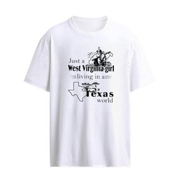 Just a West Virginia Girl Living In A Texas World T-Shirt