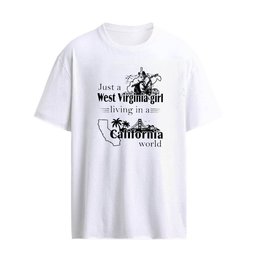Just a West Virginia Girl Living In A California World T-Shirt