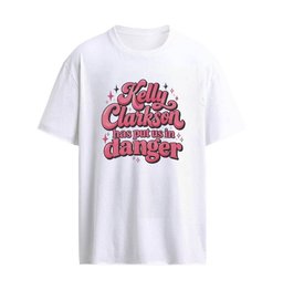 Kelly Clarkson Has Put Us in Danger T-Shirt – Funny Celebrity Quote Graphic Pop Culture Humor Fan App