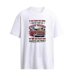 If This Found You Today You Are Part Of Cruisin’ The Coast Graphic T-shirt