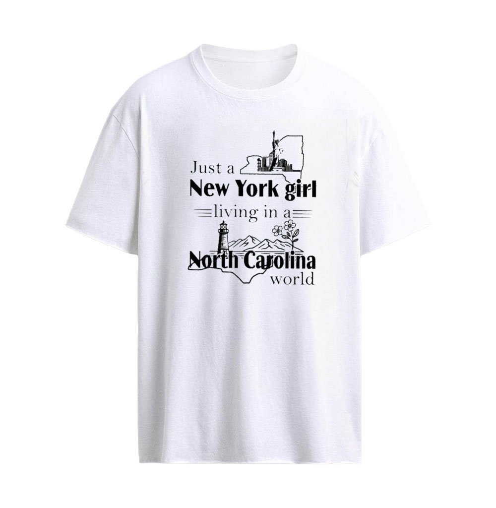 Just a New York Girl Living In A North Carolina World T-Shirt