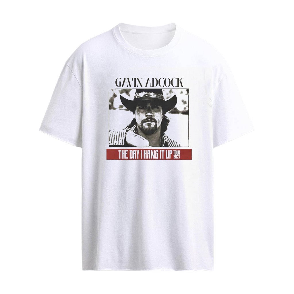 Gavin Adcock 2027 Tour Dates The Day I Hang It Up T-Shirt