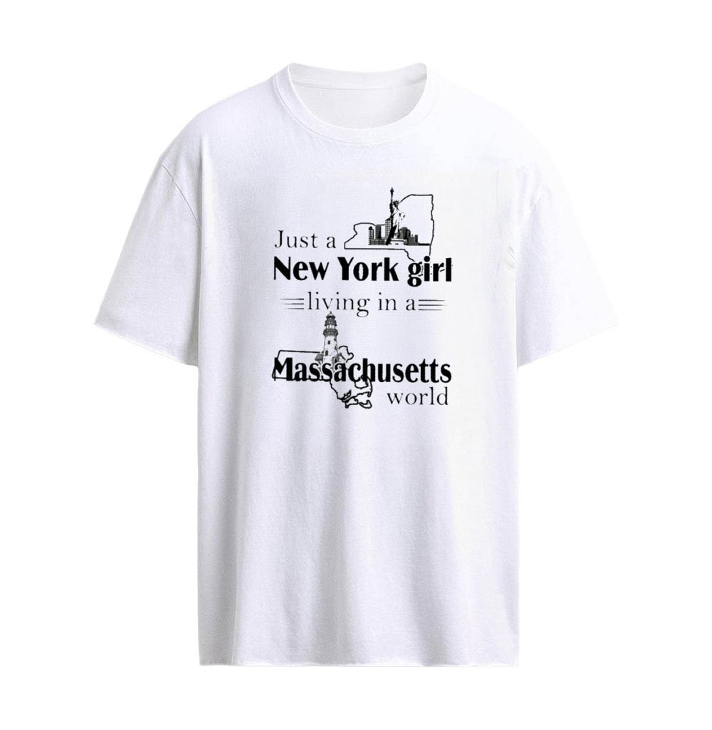 Just a New York Girl Living In A Massachusetts World T-Shirt