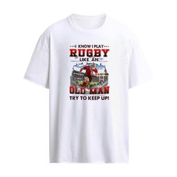 I Know I Play Rugby Like An Old Man Try To Keep Up T-Shirt
