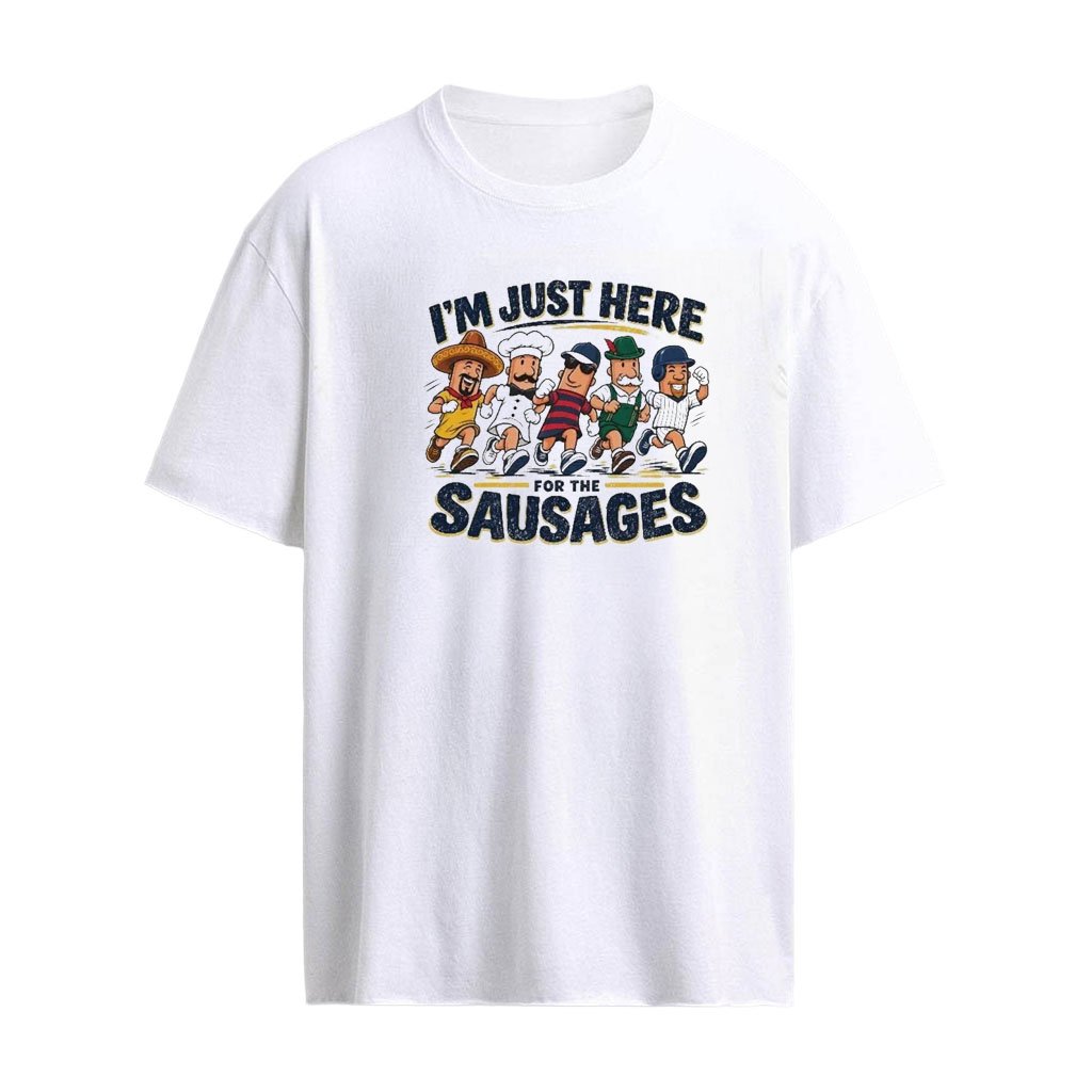 I’m Just Here For The Sausages T-Shirt