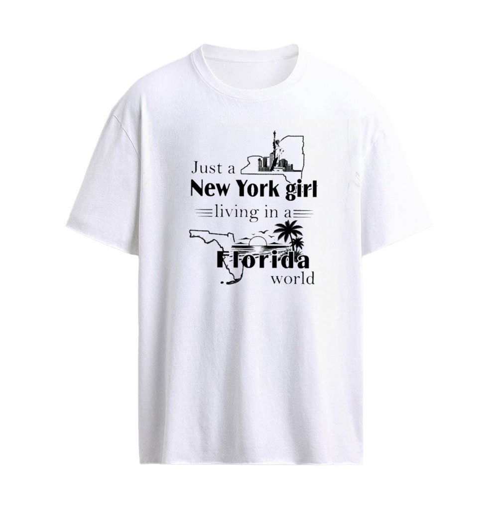 Just a New York Girl Living In A Florida World T-Shirt