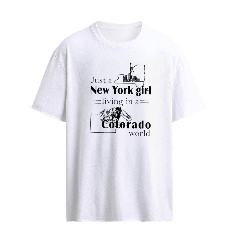 Just a New York Girl Living In A Colorado World T-Shirt
