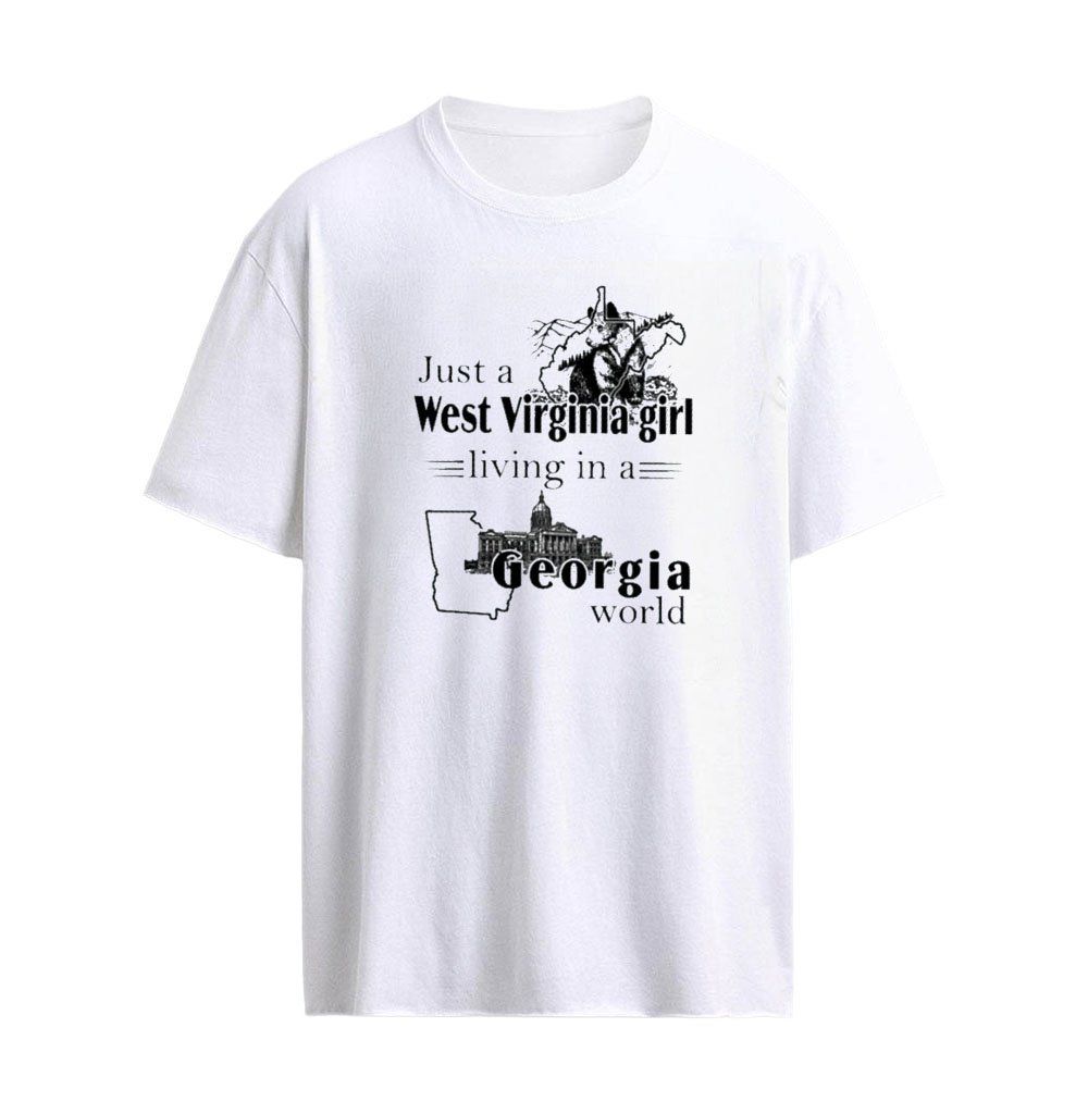 Just a West Virginia Girl Living In A Georgia World T-Shirt