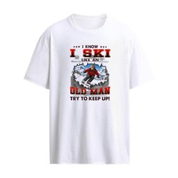 I Know I Ski Like An Old Man Try To Keep Up T-Shirt